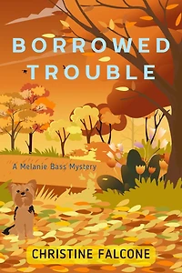 Borrowed Trouble: A Melanie Bass Mystery