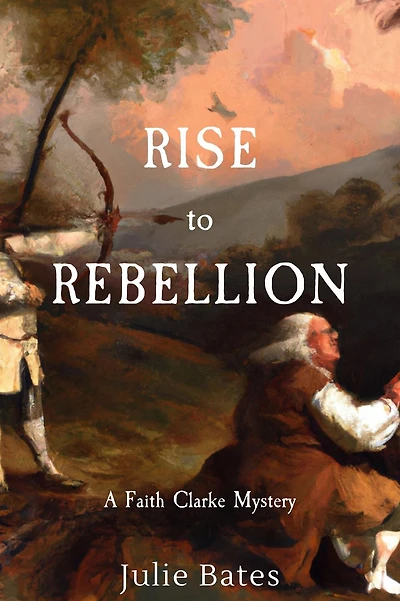 Rise to Rebellion: A Faith Clarke Mystery