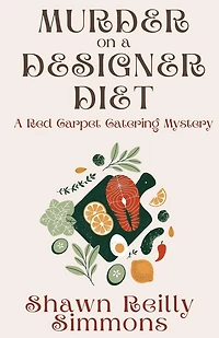Murder on A Designer Diet: Red Carpet Catering Mystery