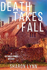 Death Takes A Fall: Cotswold Crimes Mystery