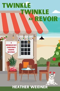 Twinkle Au Revoir: A Mermaid Bay Christmas Shoppe Mystery