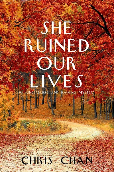 She Ruined Our Lives: A Funderburke and Kaiming Mystery