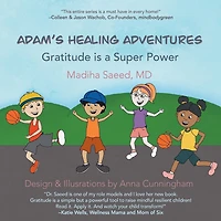Adam's Healing Adventures: Gratitude is a Super Power
