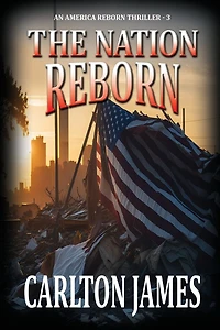 The Nation Reborn (An America Thriller, #3)