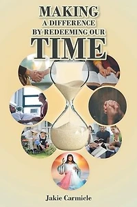 Making A Difference By Redeeming Our Time