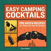 Easy Camping Cocktails: Pre-Batch Recipes for Tasty, On-the-Go Drinks