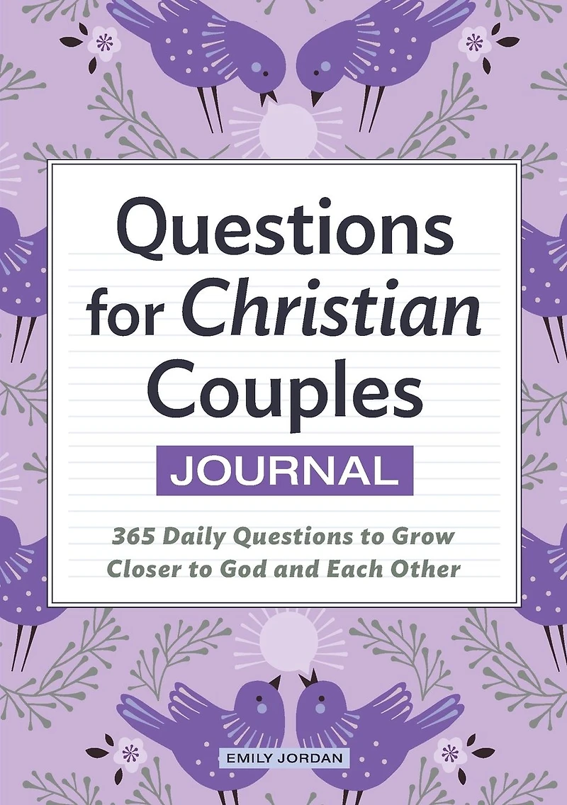 Questions for Christian Couples Journal: 365 Daily Questions to Grow Closer to God and Each Other