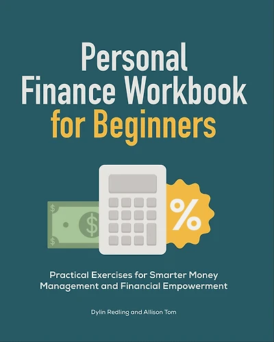 Personal Finance Workbook for Beginners: Practical Exercises Smarter Money Management and Financial Empowerment