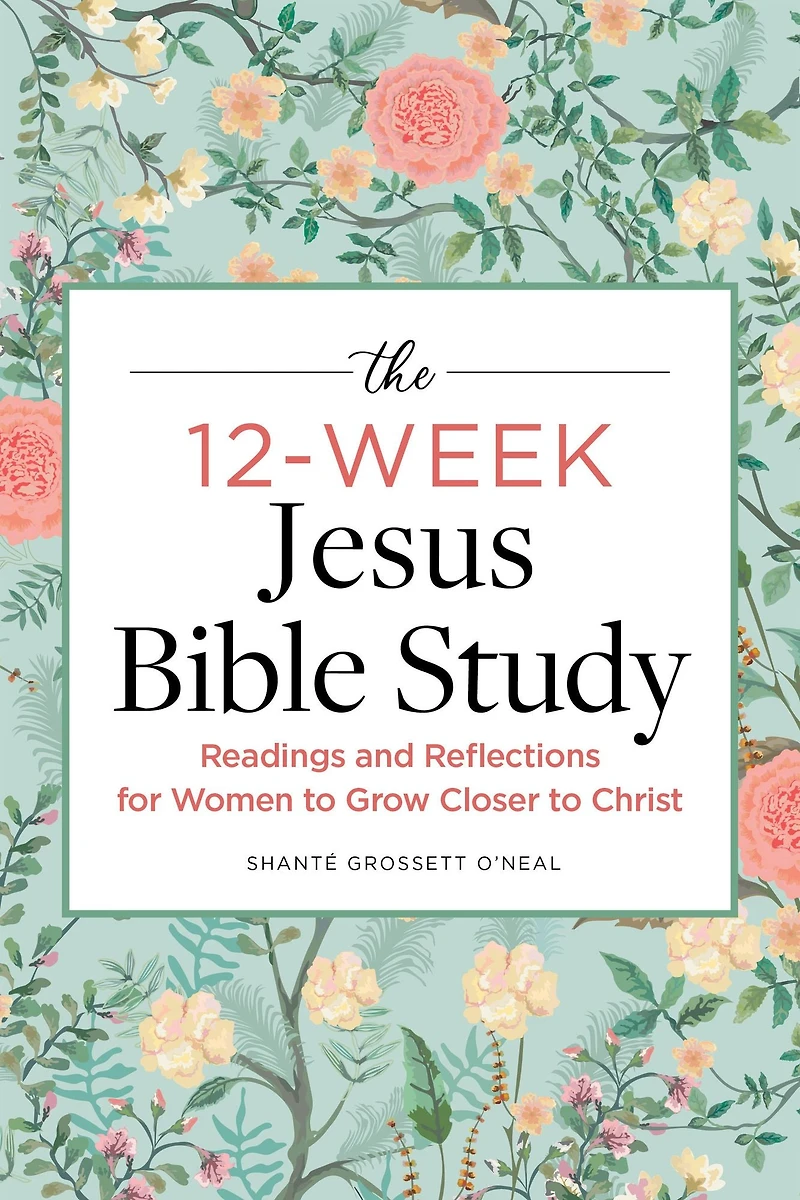 The 12-Week Jesus Bible Study: Readings and Reflections for Women to Grow Closer Christ