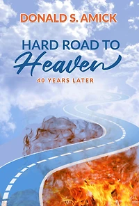 Hard Road to Heaven: 40 Years Later