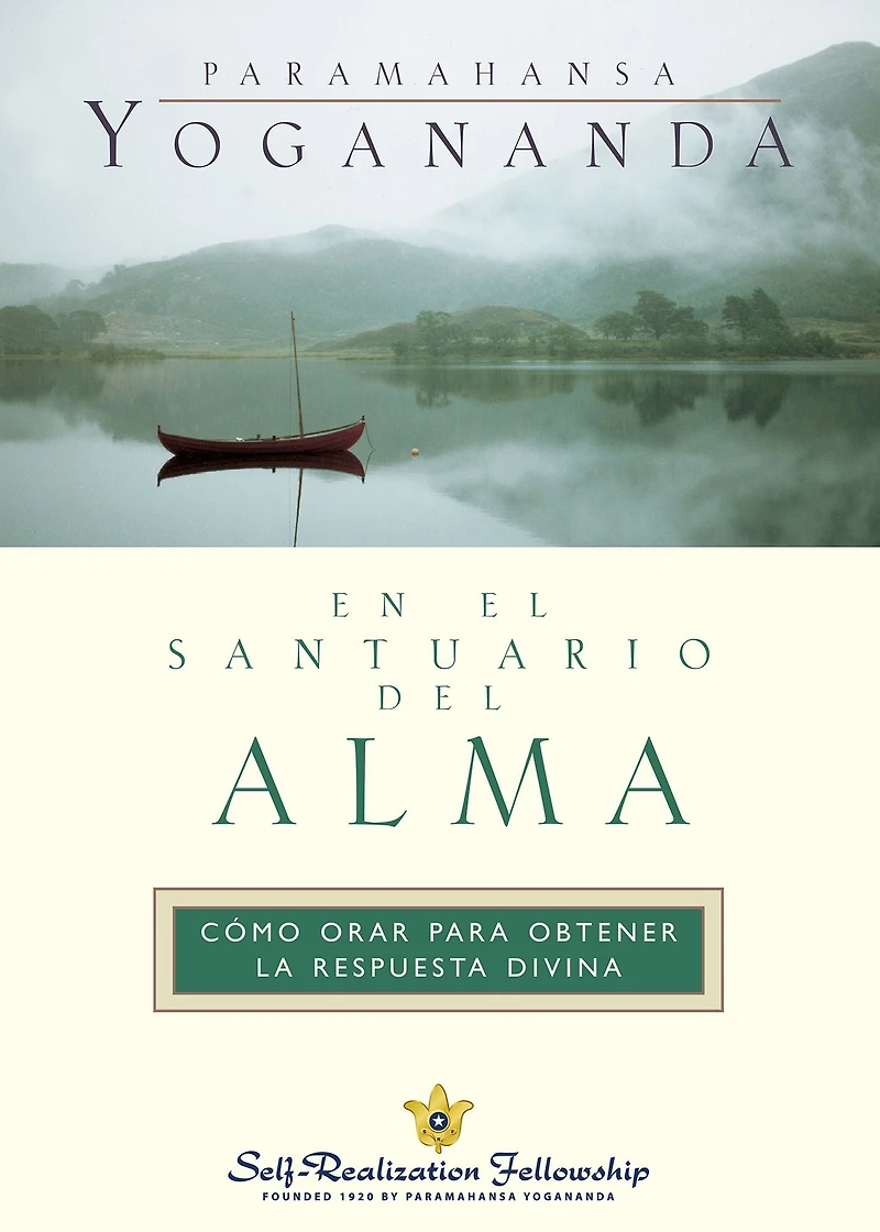 En el santuario del alma: Cómo orar para obtener la respuesta divina