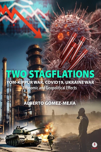 TWO STAGFLATIONS - YOM-KIPPUR WAR, COVID19, UKRAINE WAR: Economic and Geopolitical Effects