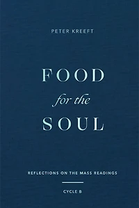 Food for the Soul: Reflections on Mass Readings (Cycle B)