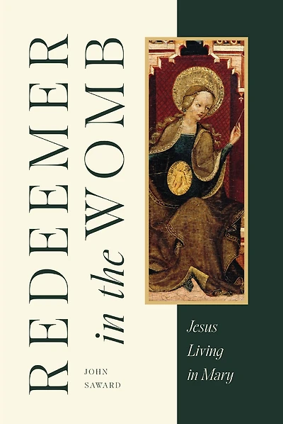 Redeemer the Womb: Jesus Living Mary