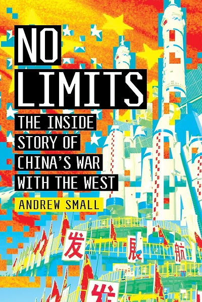 No Limits: the Inside Story of China's War with West
