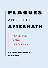 Plagues and Their Aftermath: How Societies Recover from Pandemics