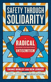 Safety through Solidarity: A Radical Guide to Fighting Antisemitism