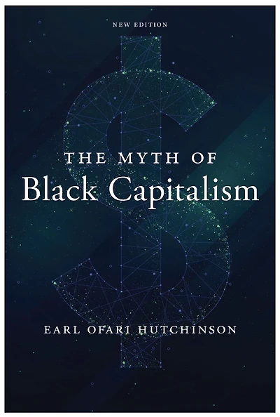 The Myth of Black Capitalism: New Edition