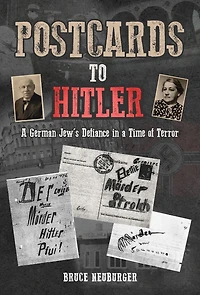 Postcards to Hitler: a German Jew's Defiance Time of Terror