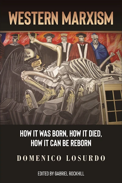 Western Marxism: How it was Born, Died, can be Reborn