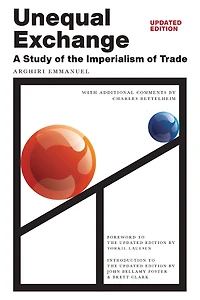 Unequal Exchange: A Study of the Imperialism Trade (Updated Edition)