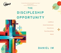 The Discipleship Opportunity: Leading a Great-Commission Church Post-Everything World