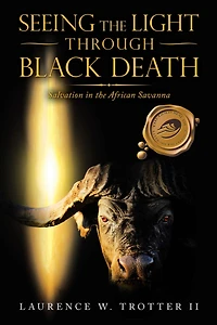 Seeing the Light Through Black Death: Salvation in the African Savanna