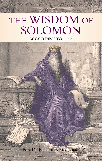 The Wisdom of Solomon: According To. Me