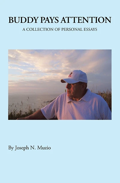Buddy Pays Attention: A Collection of Personal Essays