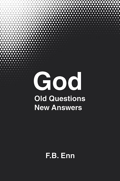 God: Old Questions New Answers