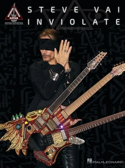 Steve Vai - Inviolate: Guitar Recorded Versions Songbook with Note-for=Note Transcriptions in Notes and Tab