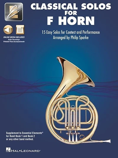 Essential Elements Classical Solos for F Horn: 15 Easy Solos for Contest and Performance with Online Audio & Printable Piano Accompaniments