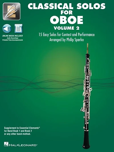 Essential Elements Classical Solos for Oboe - Volume 2: 15 Easy Solos for Contest and Performance wiwith Online Audio & Printable Piano Accompaniments