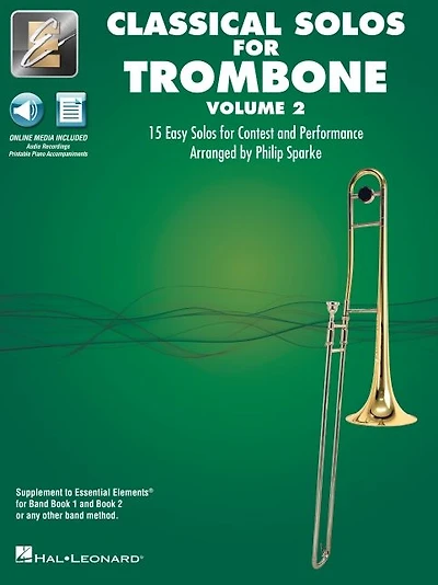Essential Elements Classical Solos for Trombone - Volume 2: 15 Easy Solos for Contest & Performance with Online Audio & Printable Piano Accompaniments