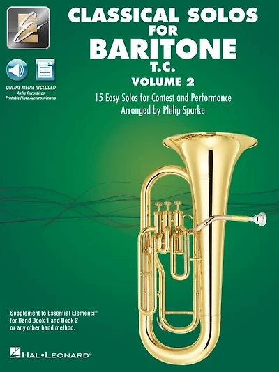 Essential Elements Classical Solos for Baritone T.C. - Volume 2: 15 Easy Solos for Contest & Performance with Online Audio & Printable Piano Accompaniments