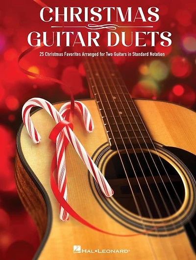 Christmas Guitar Duets: 25 Christmas Favorites Arranged for Two Guitars in Standard Notation