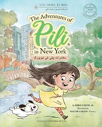 Arabic. The Adventures of Pili in New York. Bilingual Books for Children.: The Adventures of Pili in New York