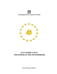 Let's Work It Out: Workbook for The Power of the Zip: Trigger a Tsunami of Transformation - One Conversation at a Time