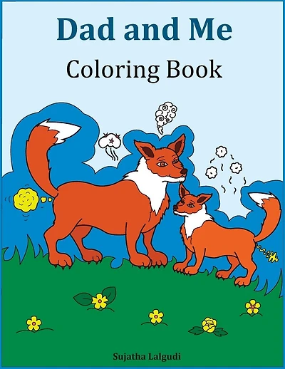 Dad and Me Coloring Book: Gift for Dad, from Daughter, from Son, Birthday, Side by Side Coloring, Farts, Animals, Funny Gifts