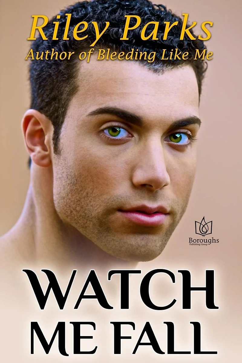 Watch Me Fall (Start Something, #1)