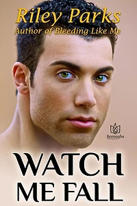 Watch Me Fall (Start Something, #1)