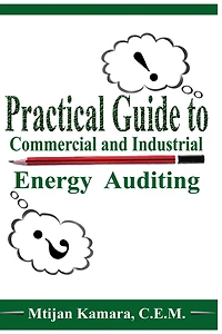 Practical Guide to Commercial and Industrial Energy Auditing