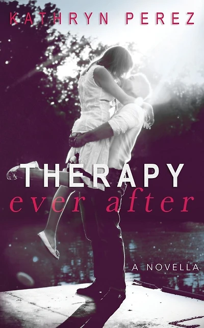 THERAPY Ever After: a novella