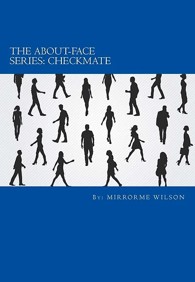 The About-Face Series: Part One: Checkmate