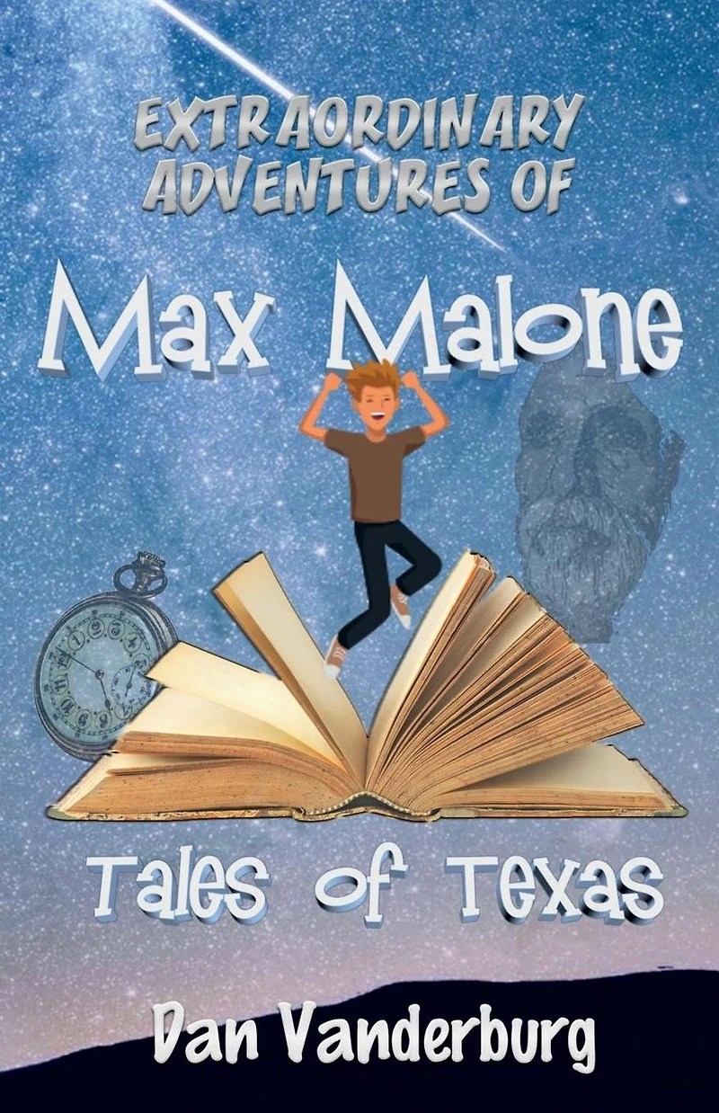 Extraordinary Adventures of Max Malone: Tales of Texas