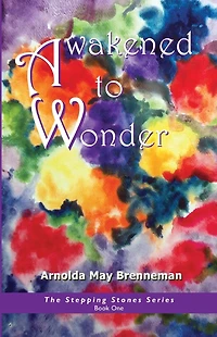 Awakened to Wonder