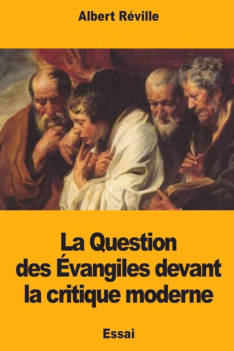La Question des �vangiles devant la critique moderne