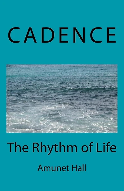 Cadence: The Rhythm of Life