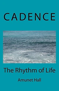 Cadence: The Rhythm of Life