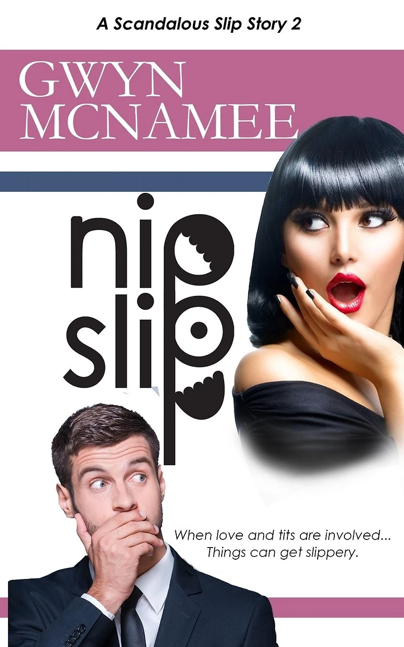 Nipslip: (A Scandalous Slip Story #2)